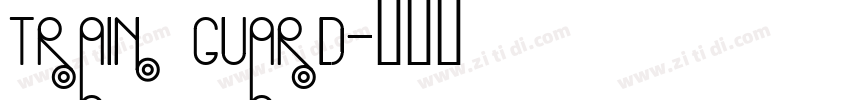 train guard字体转换